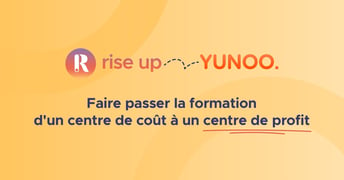 rise up monétisation, la solution e-commerce pour votre LMS, rachat de Yunno par Rise Up